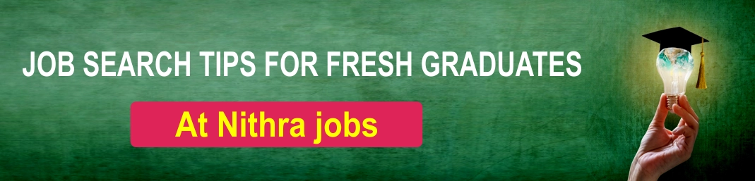 Job Search Tips For Fresh Graduates